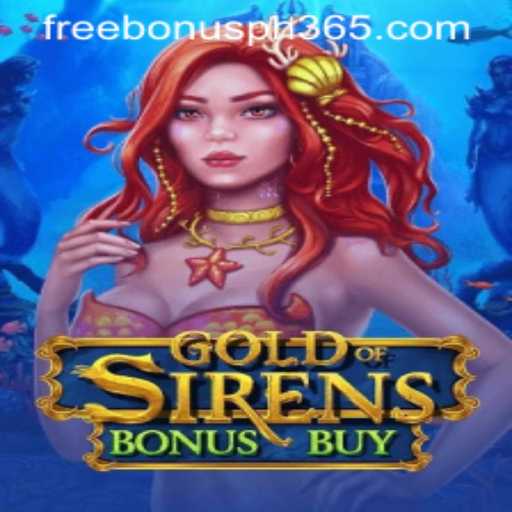 Discover the Thrilling World of GoldofSirensBonusBuy and Unlock Exciting Rewards