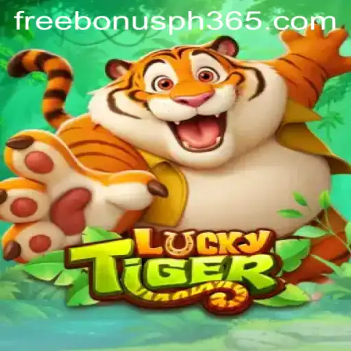 LuckyTiger: Unveiling the Excitement of PH365 Free Bonus