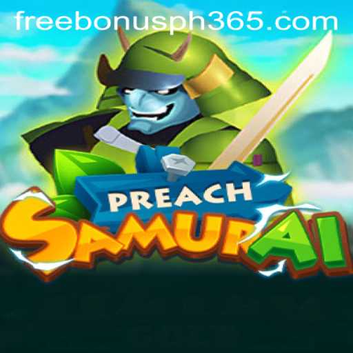 PreachSamurai: Unleashing the Warrior Spirit with PH365 Free Bonus