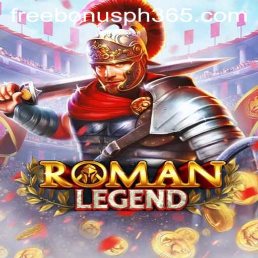 Explore the Mysteries of RomanLegend Game with PH365 Free Bonus
